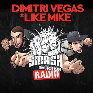  Dimitri Vegas & Like Mike - Smash the House (2015-01-03) 