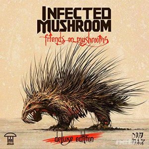  Infected Mushroom - Friends On Mushrooms (Deluxe Edition) (2014) 