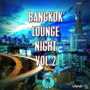  Bangkok Lounge Night Vol 2 (2015) 