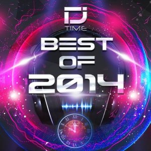  D.J. Time Best Of 2014 (Mixed By D.J. Hot J) 2015 