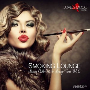 Various Artist - Smoking Lounge - Luxury Chill-Out & Lounge Tunes, Vol. 5 (2015) 