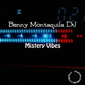  Benny Montaquila DJ - Mistery Vibes (2015) 