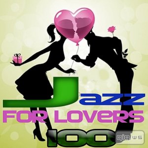  100 Jazz for Lovers (2015) 