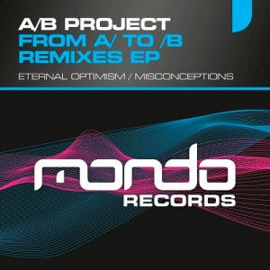  A B PROJECT - From A/ To B/ Remixes EP (2015) 