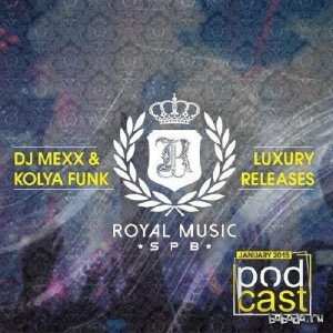  DJ Mexx & DJ Kolya Funk - Royal Music Podcast 005 (2015) 