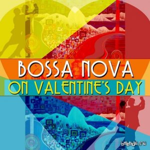  Bossa Nova on Valentines Day (2015) 