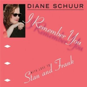  Diane Schuur - I Remember You: With Love to Stan and Frank (2014) 