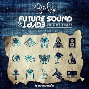  Future Sound Of Egypt Vol. 3 (Mixed By Aly & Fila) 