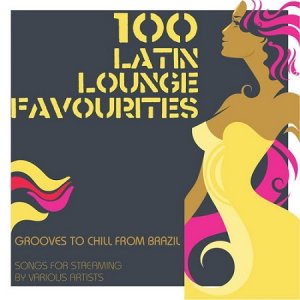  100 Latin Lounge Favourites (2015) 