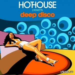  HotHouse Presents Deep Disco (2015) 