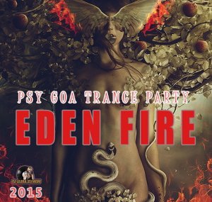  Eden Fire: Psy Goa Trance Party (2015) 