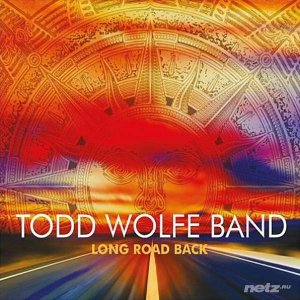  Todd Wolfe Band - Long Road Back (2015) 