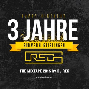 DJ REG - 3 Jahre Sudwerk: The Mixtape [2015] 