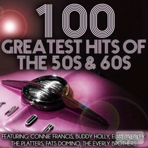  100 Greatest Hits of the 50s & 60s (2015) 