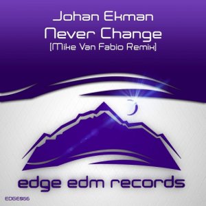  Johan Ekman - Never Change (Mike Van Fabio Remix) 2015 