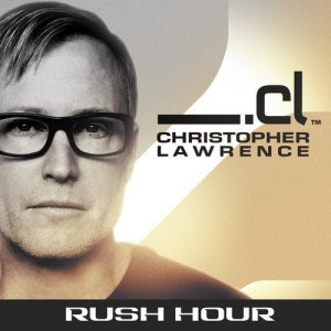  Christopher Lawrence pres. - Rush Hour 087 (2015-06-09) guest Mark Sherry 
