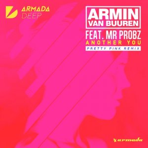  Armin Van Buuren Feat. Mr. Probz - Another You (Pretty Pink Remix) (2015) 