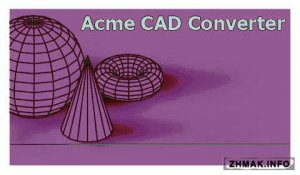  Acme CAD Converter 2016 8.7.0.1440 +  + Portable 