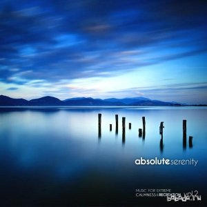  Absolute Serenity Vol 2 Music for Extreme Calmness and Recreation (2015) 