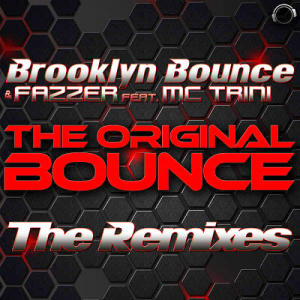  Brooklyn Bounce & FAZZER ft. MC Trini - The Original Bounce (The Remixes) (2015) 