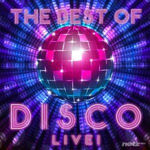  Various Artist - The Best Of Disco - Live (2015) 