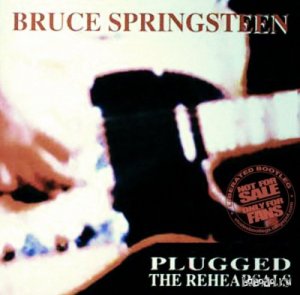  Bruce Springsteen - Plugged - The Rehearsals (1992) 