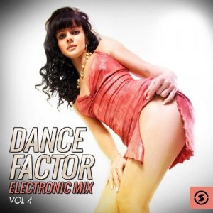  Dance Factor Electronic Mix, Vol. 4 (2015) 