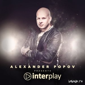  Alexander Popov - Interplay Radio Show 075 (2015-12-04) 