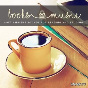  Books and Music Soft Ambient Sounds for Reading and Studying (2015) 
