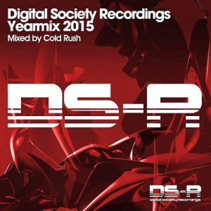  Digital Society Recordings The Yearmix 2015 Mixed By Cold Rush (2015) 