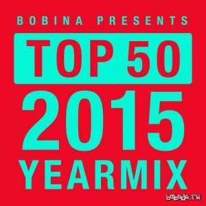  Bobina pres. Russia Goes Clubbing 376 (2015-12-26) (Top 50 Of 2015 Year Mix) 