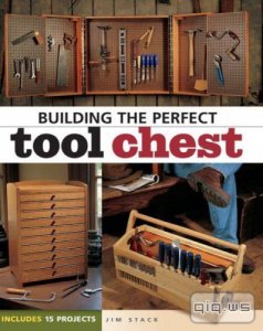  Building the Perfect Tool Chest/Jim Stack/2003 