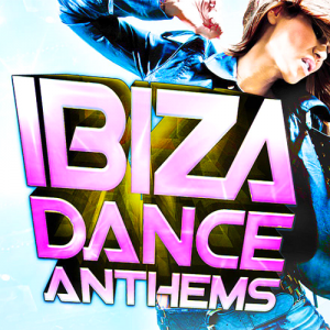  Ibiza Dance Anthems Life Times (2016) 