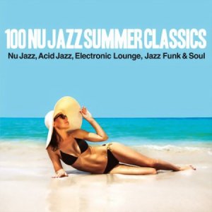  100 Nu Jazz Summer Classics (2016) 