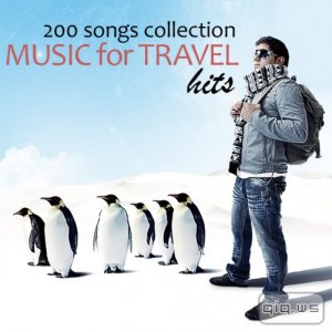  200 Songs Collection - Music for Travel Hits (2015) 