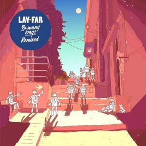  Lay Far - So Many Ways (Remixed) (2015) 