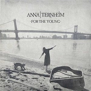  Anna Ternheim - For The Young [Deluxe Edition] (2016) 